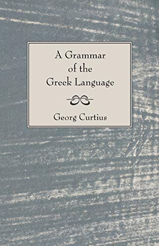 Stock image for A Grammar of the Greek Language: for sale by Lakeside Books