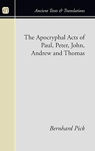 Stock image for The Apocryphal Acts of Paul, Peter, John, Andrew and Thomas (Ancient Texts and Translations) for sale by Chiron Media