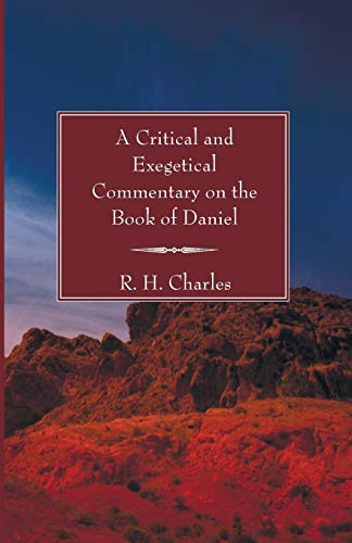 A Critical and Exegetical Commentary on the Book of Daniel (9781597526753) by Charles, R. H.