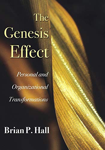 Imagen de archivo de The Genesis Effect: Personal and Organizational Transformations a la venta por Windows Booksellers