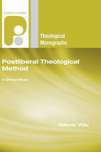 Beispielbild fr Postliberal Theological Method: A Critical Study (Paternoster Theological Monographs) zum Verkauf von Lakeside Books