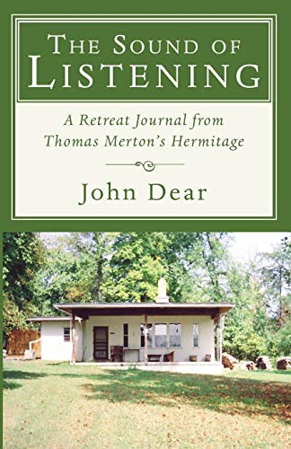 Beispielbild fr The Sound of Listening: A Retreat Journal from Thomas Merton's Hermitage zum Verkauf von Windows Booksellers