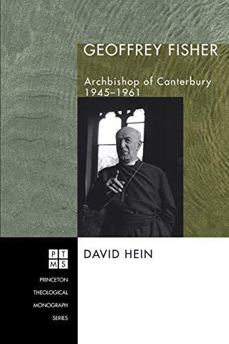 Beispielbild fr Geoffrey Fisher : Archbishop of Canterbury, 1945-1961 zum Verkauf von Better World Books