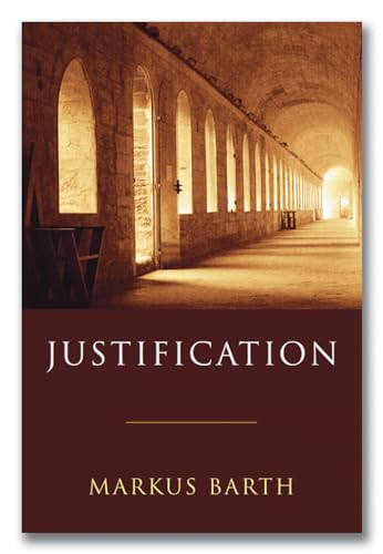 Justification (9781597528504) by Barth, Markus