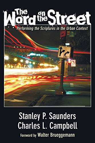 Beispielbild fr The Word on the Street: Performing the Scriptures in the Urban Context zum Verkauf von Gulf Coast Books