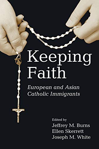 Imagen de archivo de Keeping Faith: European and Asian Catholic Immigrants a la venta por Lakeside Books