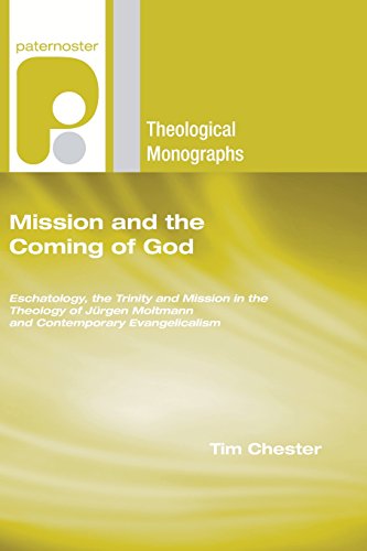9781597529181: Mission and the Coming of God: Eschatology, the Trinity and Mission in the Theology of Jrgen Moltmann and Contemporary Evangelicalism (Paternoster Theological Monograph)