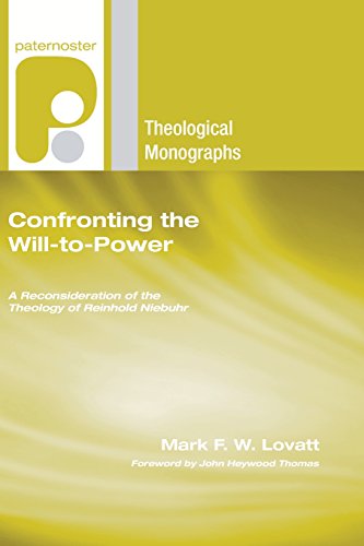 Stock image for Confronting the Will-to-Power: A Reconsideration of the Theology of Reinhold Niebuhr (Paternoster Theological Monographs) for sale by HPB-Red