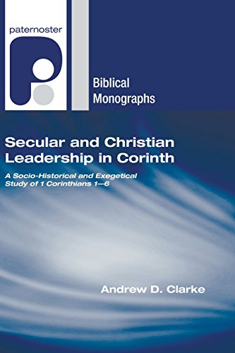 Stock image for Secular and Christian Leadership in Corinth: A Socio-Historical and Exegetical Study of 1 Corinthians 1-6 (Paternoster Biblical Monographs) for sale by Zoom Books Company