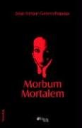 Imagen de archivo de Morbum Mortalem a la venta por Buchpark