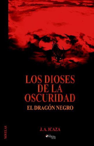 9781597540247: Los Dioses De La Oscuridad: El Dragon Negro