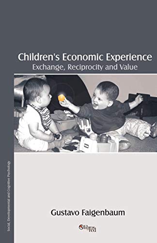 Imagen de archivo de Children's Economic Experience: Exchange, Reciprocity and Value a la venta por Affordable Collectibles