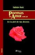 Stock image for Poemasdeamor.Com.AR: En La Piel de Tus Deseos for sale by ThriftBooks-Dallas
