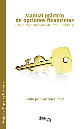 Beispielbild fr Manual Practico de Opciones Financieras. Una Forma Equilibrada de Invertir En Bolsa (Spanish Edition) zum Verkauf von Lucky's Textbooks
