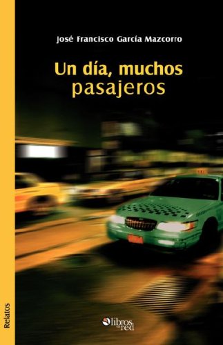 Beispielbild fr Un Dia, Muchos Pasajeros (Spanish Edition) zum Verkauf von HPB-Red
