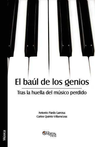 9781597548250: El Baul de Los Genios. Tras La Huella del Musico Perdido