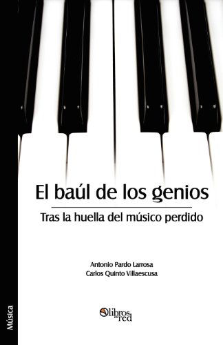 9781597548250: El Baul de Los Genios. Tras La Huella del Musico Perdido (Spanish Edition)