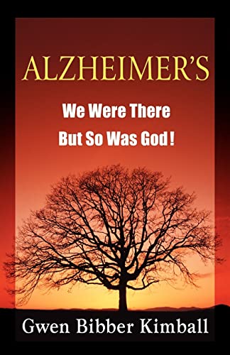 Stock image for Alzheimer's: We Were There -- But So Was God! for sale by WorldofBooks