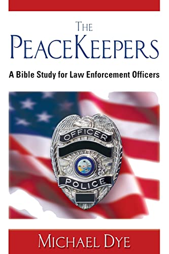 Stock image for The PeaceKeepers: A Bible study for law enforcement officers for sale by Goodwill of Colorado