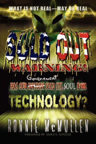 Stock image for Sold Out Warning! : Has Our Government Sold It's Soul for Technology? for sale by Better World Books: West
