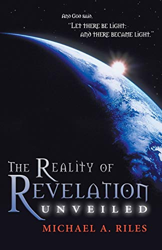 9781597551410: The Reality of Revelation Unveiled