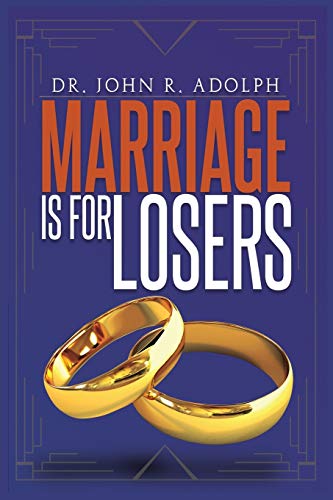 Stock image for Marriage is for Losers, Celibacy is for Fools for sale by Goodwill Southern California