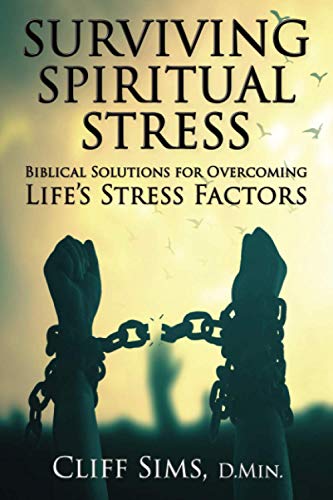 Stock image for Surviving Spiritual Stress: Biblical solutions for overcoming life's stress factors for sale by SecondSale