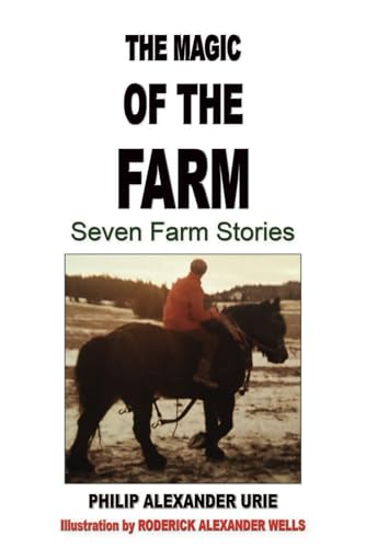 Stock image for The Magic of the Farm: Seven Farm Stories for sale by Revaluation Books