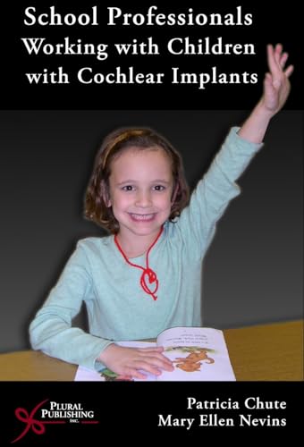 Beispielbild fr School Professionals Working with Children with Cochlear Implants zum Verkauf von Better World Books: West
