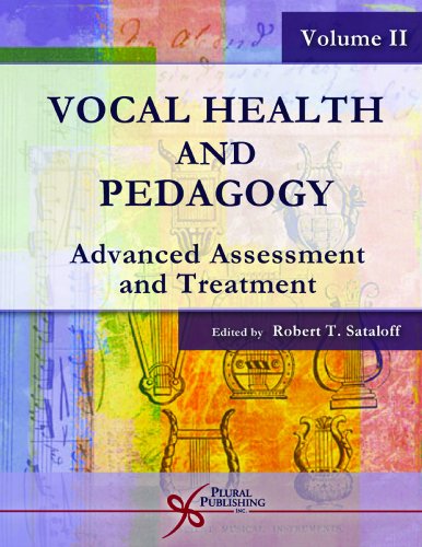 9781597560870: Vocal Health and Pedagogy: v. 2: Advanced Assessment and Practice: Advanced Assessment and Treatment: Vol.2 (Vocal Health and Pedagogy: Advanced Assessment and Treatment)