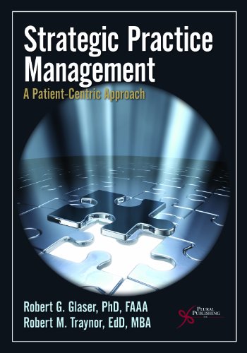 Beispielbild fr Strategic Practice Management : A Patient-Centric Approach zum Verkauf von Better World Books