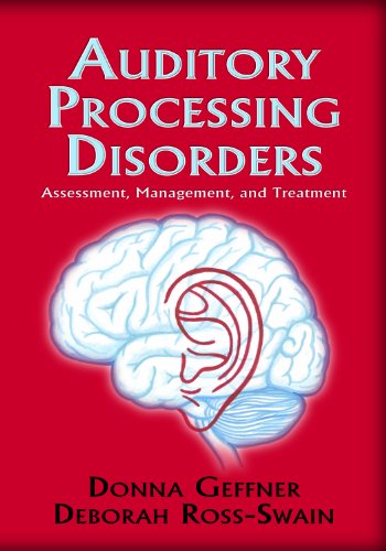 Imagen de archivo de Auditory Processing Disorders: Assessment, Management and Treatment a la venta por SecondSale