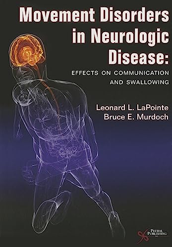 Imagen de archivo de Movement Disorders in Neurologic Disease: Effects on Communication and Swallowing a la venta por BooksRun