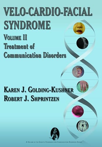 Stock image for Velo-Cardio-Facial Syndrome Volume 2: Treatment of Communication Disorders (Genetic Syndromes and Communication Disorders) (Genetic Syndromes and Communication Disorders, 2) for sale by Books Unplugged