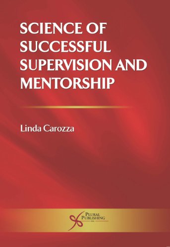 Stock image for Science of Successful Supervision and Mentorship for sale by Gulf Coast Books