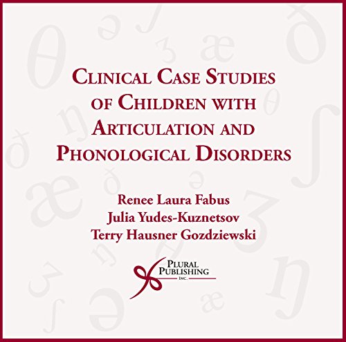 Stock image for Clinical Case Studies of Children with Articulation and Phonological Disorders for sale by Ria Christie Collections