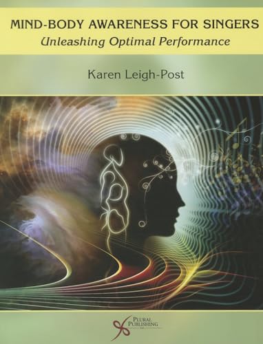 Stock image for Mind-Body Awareness for Singers: Unleashing Optimal Performance for sale by HPB Inc.