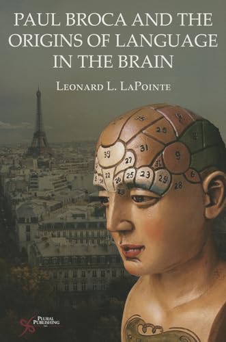 Beispielbild fr Paul Broca and the Origins of Language in the Brain zum Verkauf von WorldofBooks