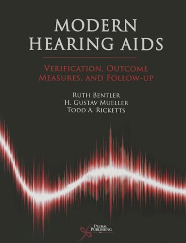 Modern Hearing Aids: Verification, Outcome Measures, And Follow-up (9781597564823) by Ruth Bentler; H. Gustav Mueller; Todd A. Ricketts