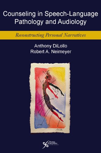 Imagen de archivo de Counseling in Speech-Language Pathology and Audiology: Reconstructing Personal Narratives a la venta por BooksRun