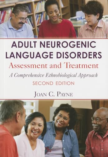 Stock image for Adult Neurogenic Language Disorders: Assessment and Treatment. A Comprehensive Ethnobiological Approach for sale by SecondSale