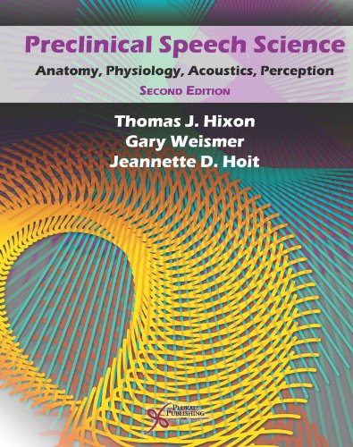 Imagen de archivo de Preclinical Speech Science: Anatomy, Physiology, Acoustics, Perception a la venta por ThriftBooks-Atlanta
