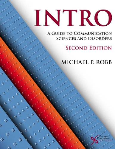 9781597565424: Intro: A Guide to Communication Sciences and Disorders