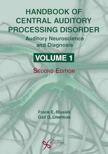 Imagen de archivo de Handbook of Central Auditory Processing Disorder, Volume I: Auditory Neuroscience and Diagnosis a la venta por HPB-Red