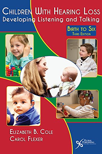 Beispielbild fr Children with Hearing Loss: Developing Listening and Talking, Birth to Six zum Verkauf von ThriftBooks-Dallas