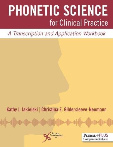 Stock image for Phonetic Science for Clinical Practice: A Transcription and Application Workbook for sale by Hafa Adai Books