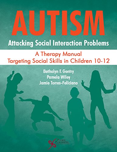 9781597567930: Autism: Attacking Social Interaction Problems: A Therapy Manual Targeting Social Skills in Children 10-12