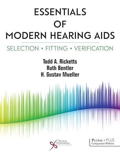 9781597568531: Essentials of Modern Hearing Aids: Selection, Fitting, and Verification
