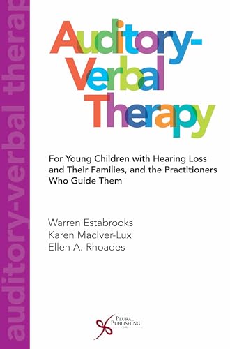 Beispielbild fr Auditory-Verbal Therapy For Young Children with Hearing Loss and Their Families, and the Practitioners Who Guide Them zum Verkauf von BooksRun