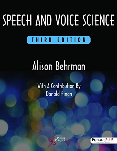 Imagen de archivo de Speech and Voice Science a la venta por Jenson Books Inc